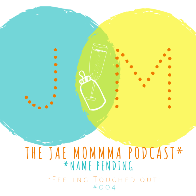 The Jae Mommma Podcast
